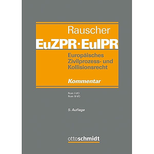 Europäisches Zivilprozess- und Kollisionsrecht EuZPR/EuIPR, Band III