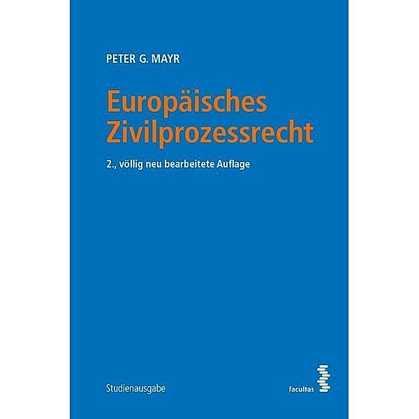 Europäisches Zivilprozessrecht, Peter G. Mayr