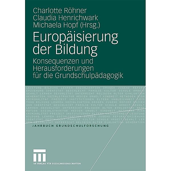 Europäisierung der Bildung / Jahrbuch Grundschulforschung, Charlotte Röhner, Claudia Henrichwark, Michaela Hopf
