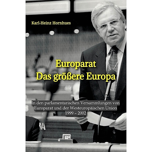 Europarat - Das größere Europa, Karl-Heinz Hornhues