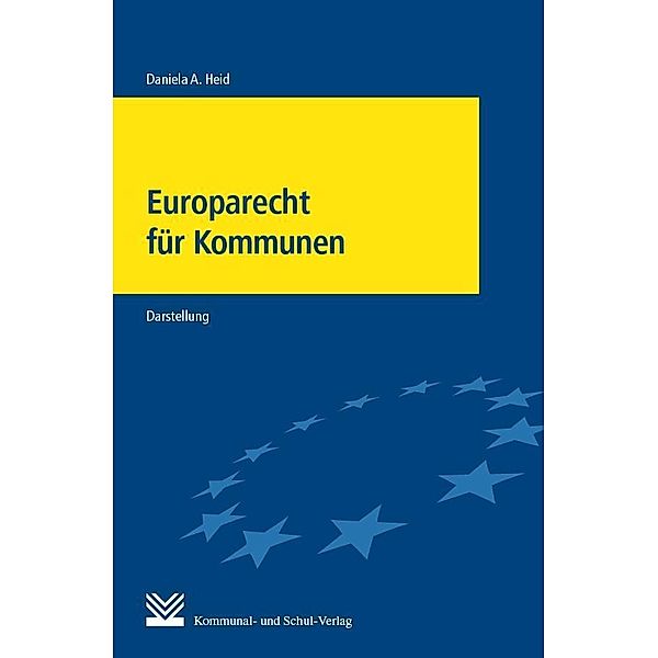 Europarecht für Kommunen, Daniela A. Heid