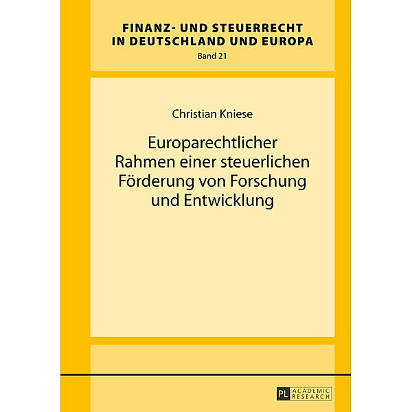 Europarechtlicher Rahmen einer steuerlichen Förderung von Forschung und Entwicklung, Christian Kniese