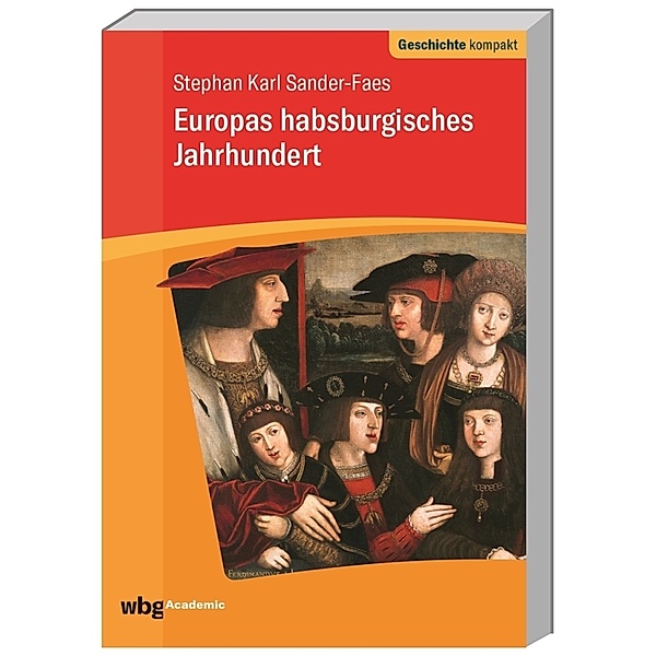 Europas habsburgisches Jahrhundert, Stephan Karl Sander-Faes