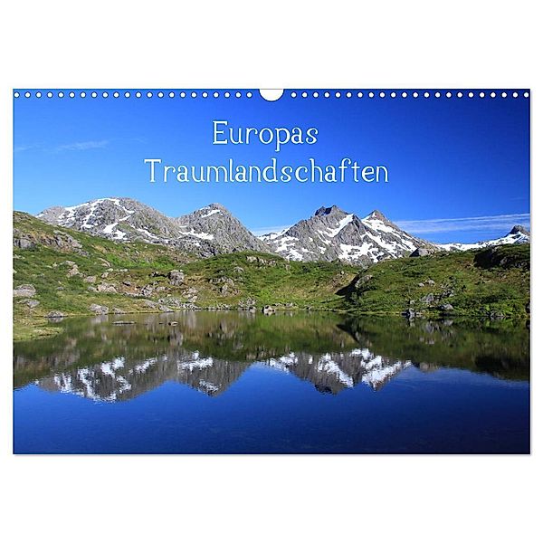 Europas Traumlandschaften (Wandkalender 2024 DIN A3 quer), CALVENDO Monatskalender, Nina Zühlke