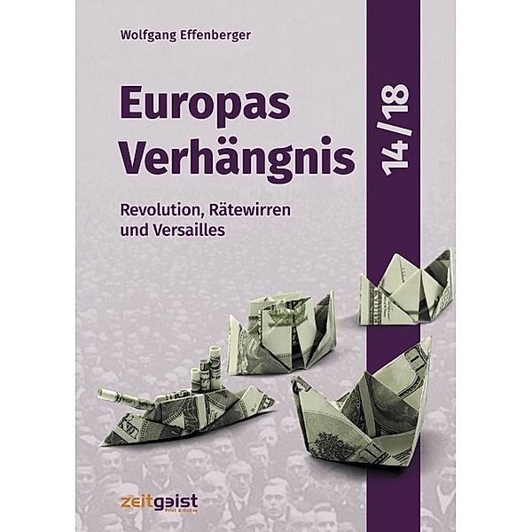 Europas Verhängnis 14/18.Bd.3, Wolfgang Effenberger