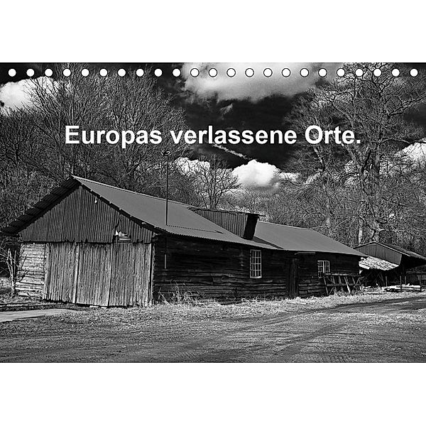 Europas verlassene Orte. (Tischkalender 2021 DIN A5 quer), Norbert J. Sülzner