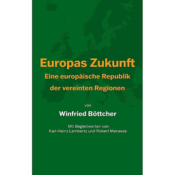 Europas Zukunft, Winfried Böttcher