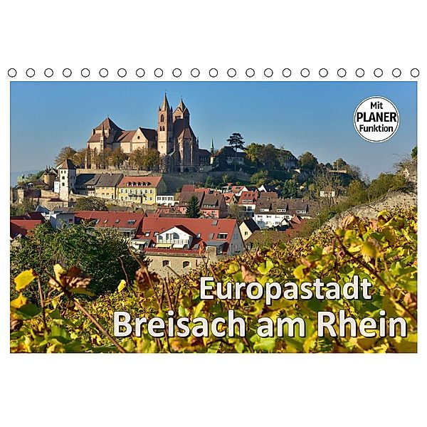 Europastadt Breisach am Rhein (Tischkalender 2021 DIN A5 quer), Dieter-M. Wilczek