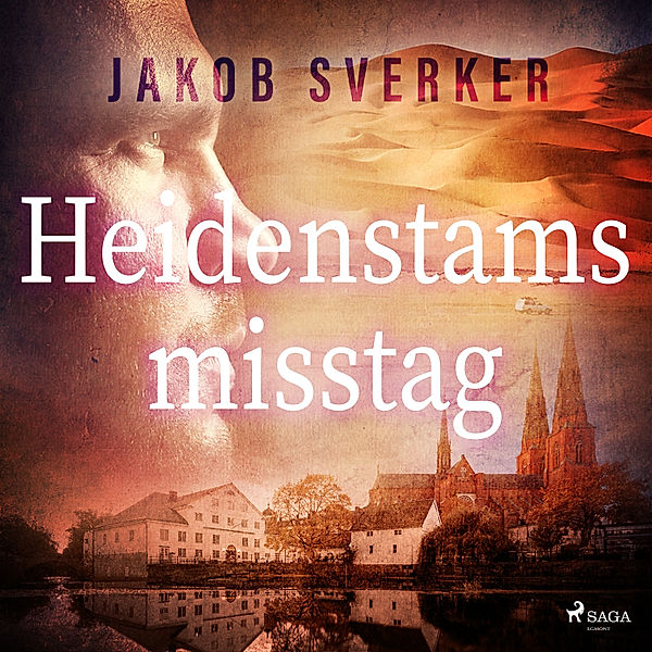 Europatrilogin - 2 - Heidenstams misstag, Jakob Sverker