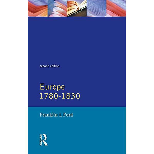 Europe 1780 - 1830, Franklin L. Ford