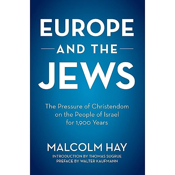 Europe and the Jews, Malcolm Hay