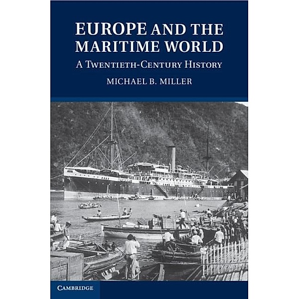 Europe and the Maritime World, Michael B. Miller