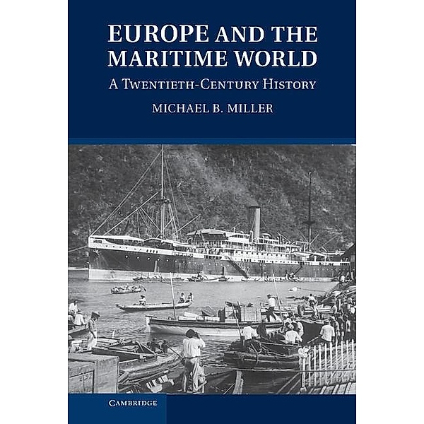 Europe and the Maritime World, Michael B. Miller