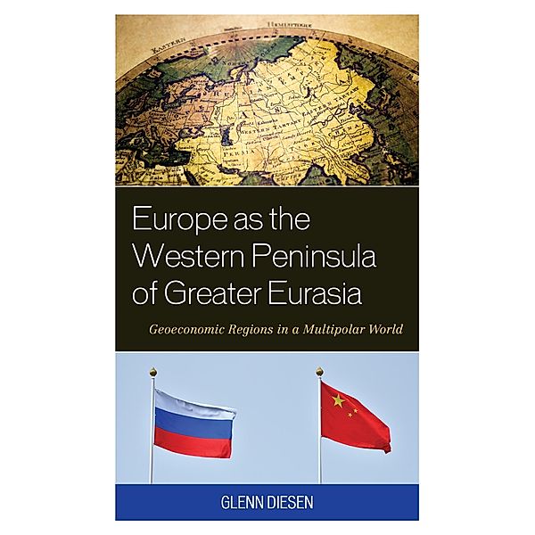 Europe as the Western Peninsula of Greater Eurasia, Glenn Diesen