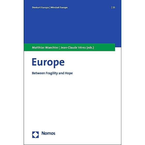 Europe / Denkart Europa. Schriften zur europäischen Politik, Wirtschaft und Kultur Bd.33