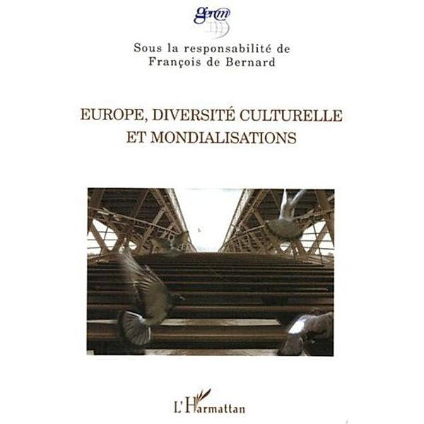 Europe diversite culturelle  et mondiali / Hors-collection, de Bernard Francois