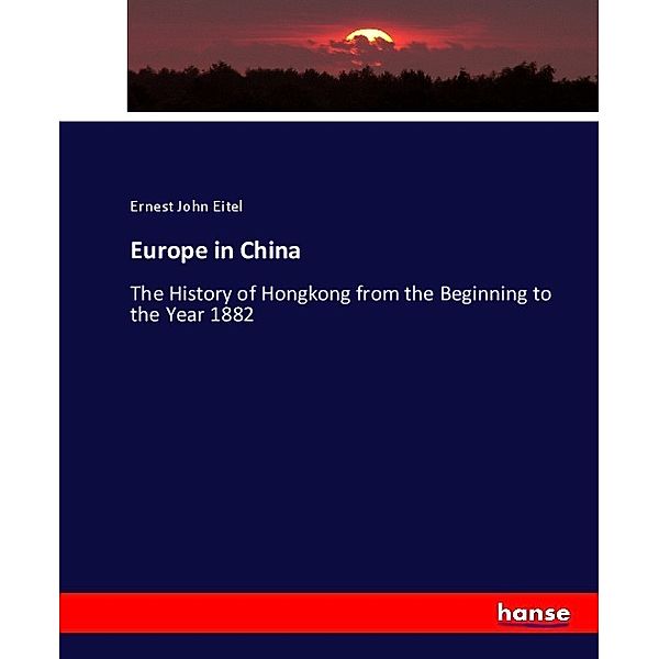 Europe in China, Ernest John Eitel