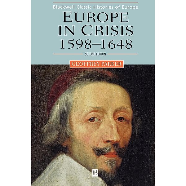 Europe in Crisis, 1598-1648, Geoffrey Parker