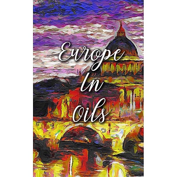 Europe In Oils, Madison Deblanco