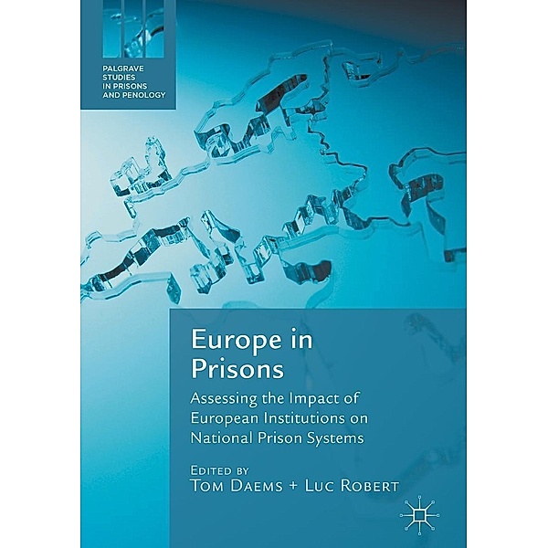Europe in Prisons / Palgrave Studies in Prisons and Penology