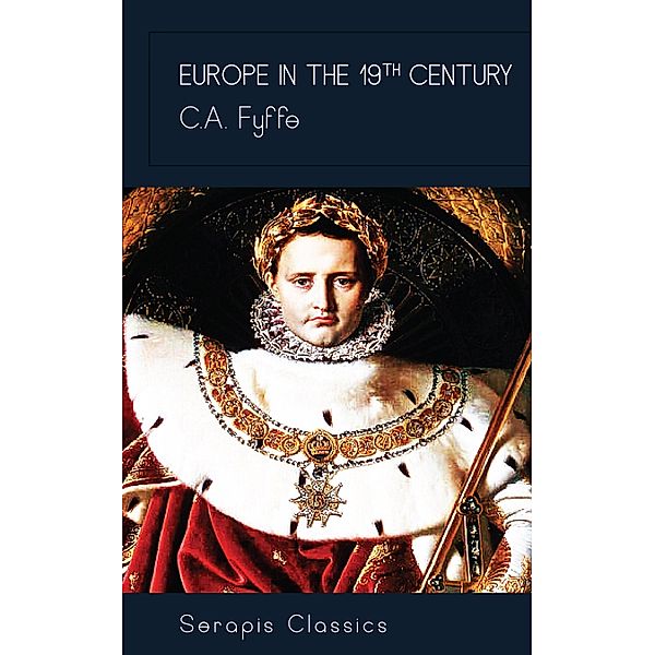 Europe in the 19th Century, C. A. Fyffe