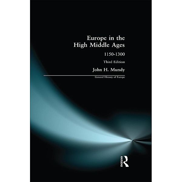 Europe in the High Middle Ages, John H. Mundy