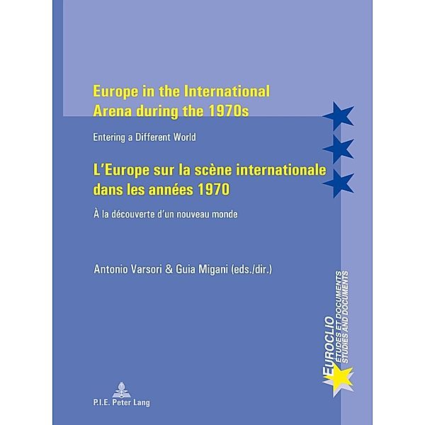 Europe in the International Arena during the 1970s / L'Europe sur la scene internationale dans les annees 1970