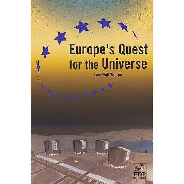 Europe 's Quest for The Universe, Lodewijk Woltjer