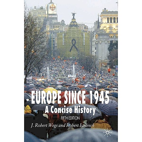 Europe Since 1945, J. Robert Wegs, Robert Ladrech