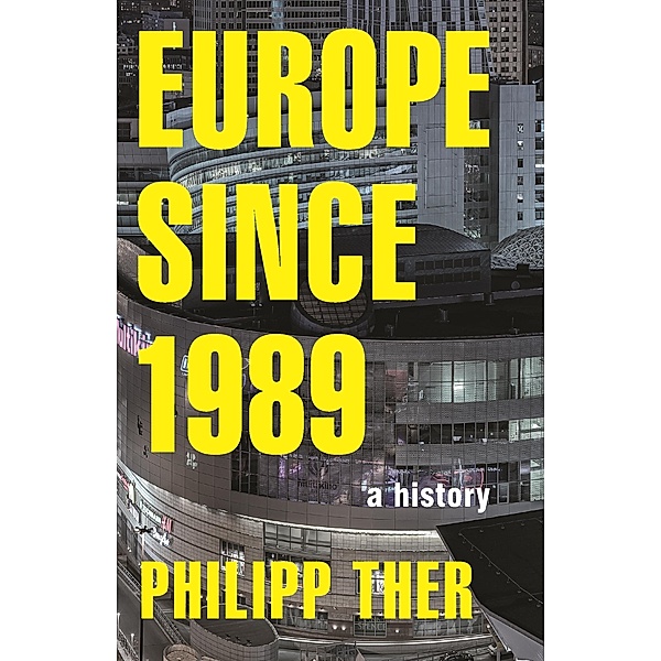Europe since 1989, Philipp Ther