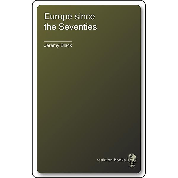 Europe Since the Seventies / Contemporary Worlds, Black Jeremy Black