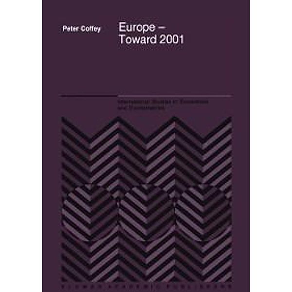 Europe - Toward 2001 / International Studies in Economics and Econometrics Bd.35, P. Coffey