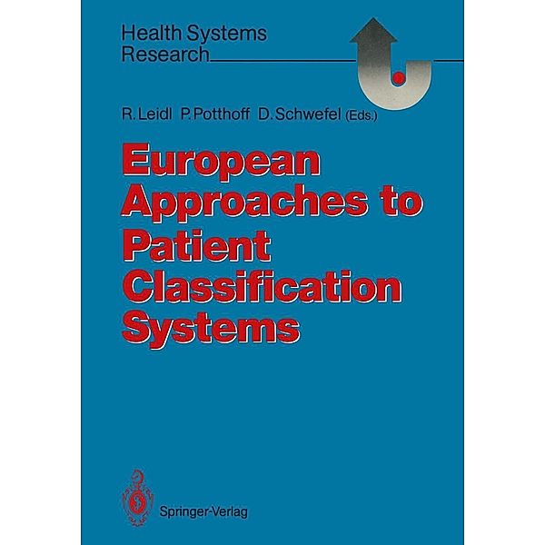 European Approaches to Patient Classification Systems / Health Systems Research