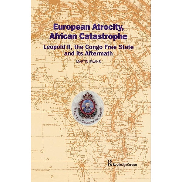 European Atrocity, African Catastrophe, Martin Ewans