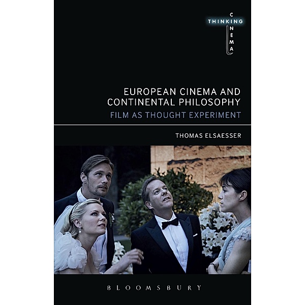 European Cinema and Continental Philosophy, Thomas Elsaesser