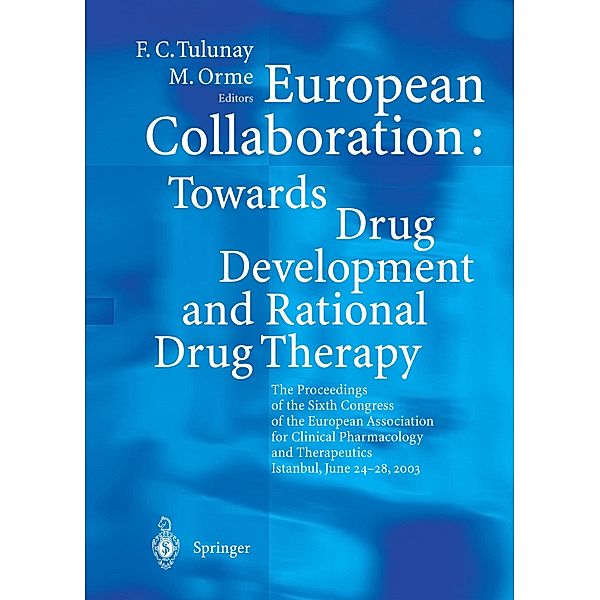 European Collaboration: Towards Drug Developement and Rational Drug Therapy