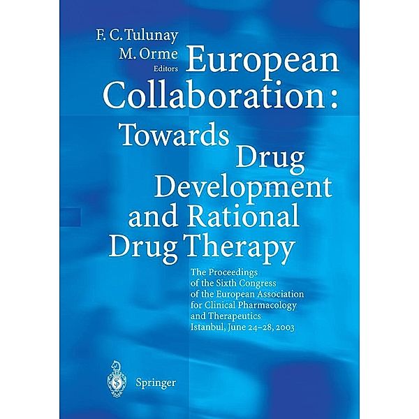 European Collaboration: Towards Drug Developement and Rational Drug Therapy