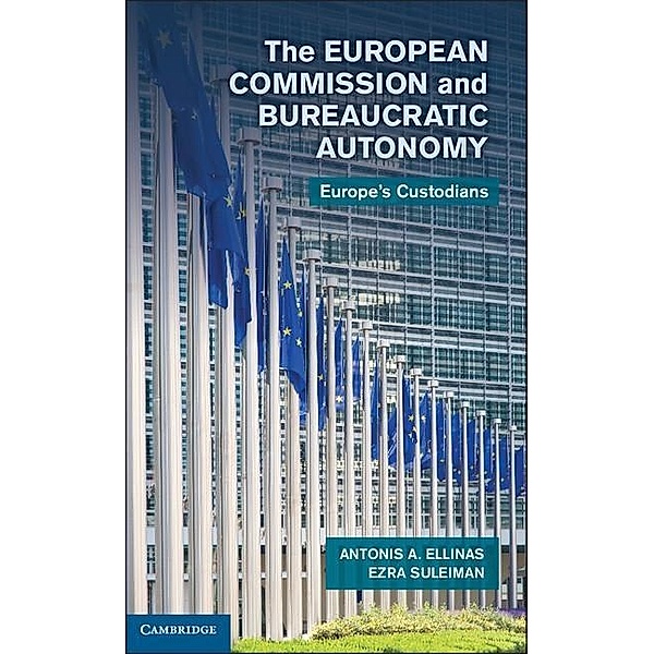 European Commission and Bureaucratic Autonomy, Antonis A. Ellinas