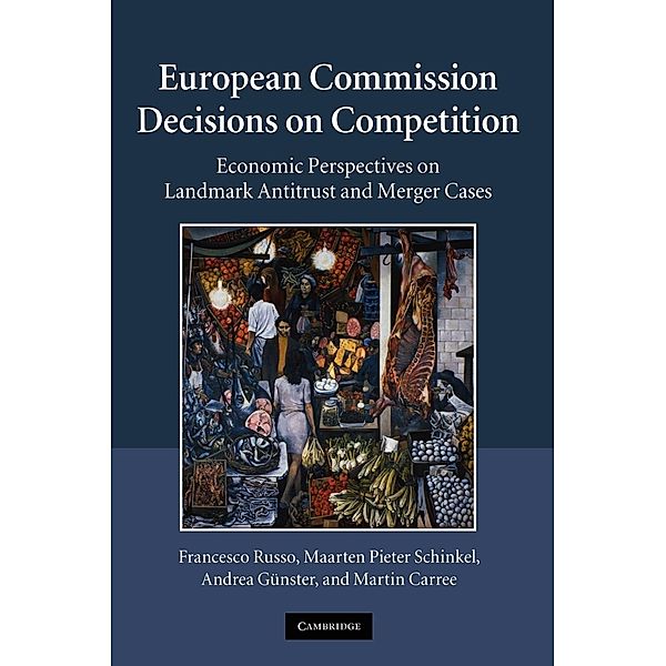 European Commission Decisions on Competition, Francesco Russo, Maarten Pieter Schinkel, Andrea Günster