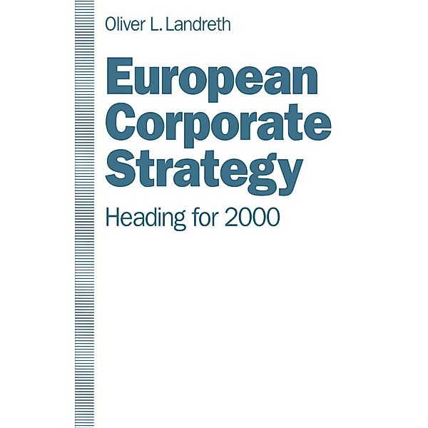 European Corporate Strategy, Oliver L. Landreth