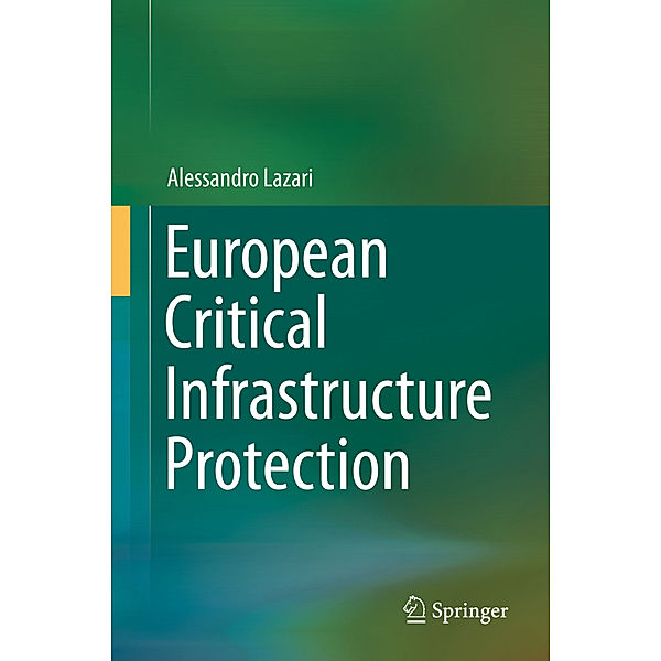 European Critical Infrastructure Protection, Alessandro Lazari