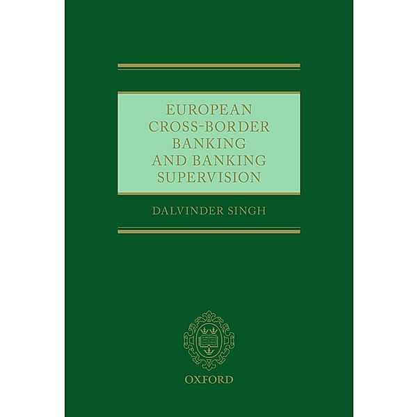 European Cross-Border Banking and Banking Supervision, Dalvinder Singh