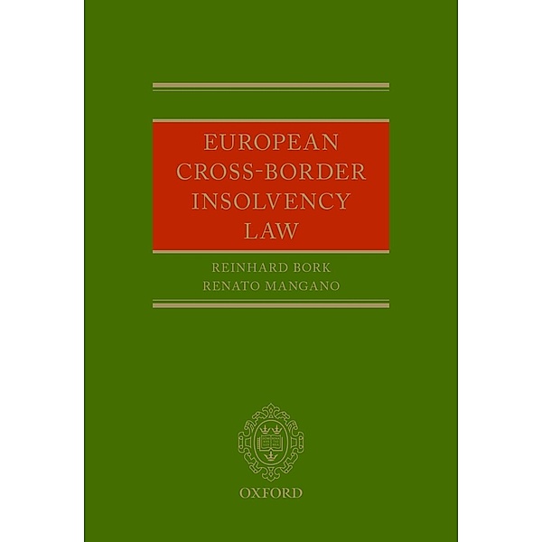 European Cross-Border Insolvency Law, Reinhard Bork, Renato Mangano