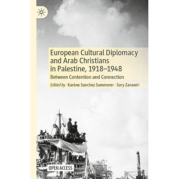 European Cultural Diplomacy and Arab Christians in Palestine, 1918-1948