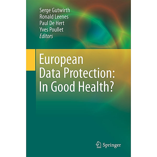 European Data Protection: In Good Health?