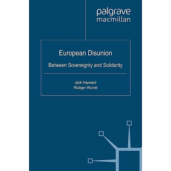 European Disunion / Palgrave Studies in European Union Politics