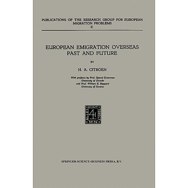 European Emigration Overseas Past and Future, H. A. Citroen