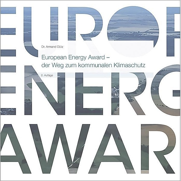 European Energy Award - der Weg zum kommunalen Klimaschutz., Armand Dütz