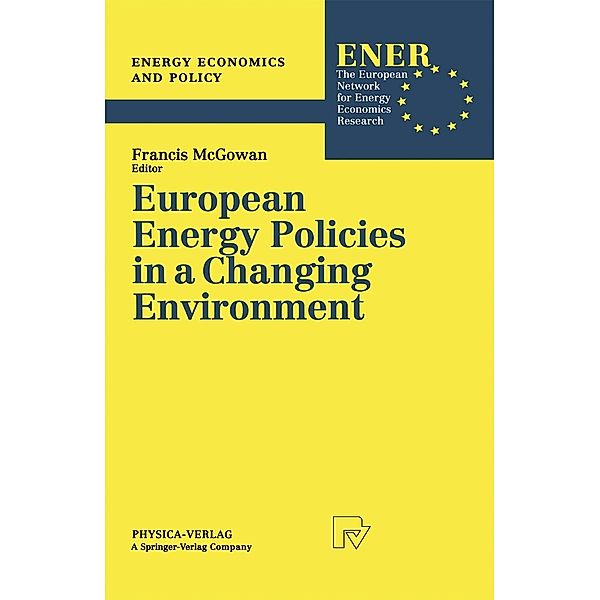 European Energy Policies in a Changing Environment / Energy Economics and Policy Bd.1