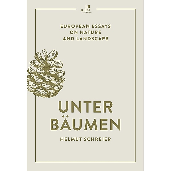 European Essays on Nature and Landscape / Unter Bäumen, Helmut Schreier